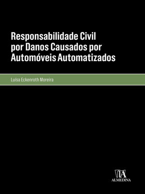 cover image of Responsabilidade Civil por Danos Causados por Automóveis Automatizados